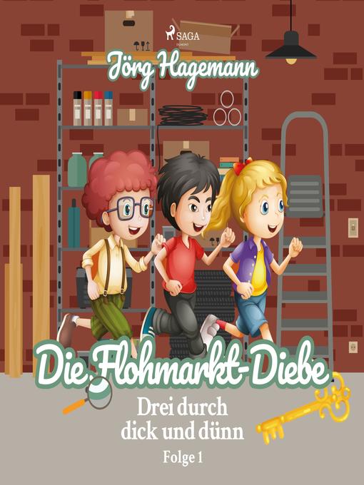Title details for Die Flohmarkt-Diebe (Drei durch dick und dünn, Folge 1) by Jörg Hagemann - Available